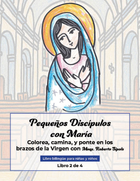 Pequeños Discípulos con María (Libro 2 de 4)